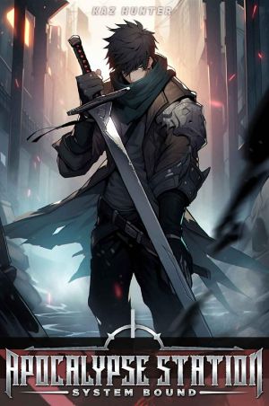 [System Bound 01] • Apocalypse Station Vol 1 · A LitRPG Adventure